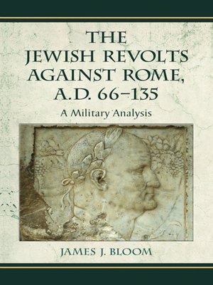 cover image of The Jewish Revolts Against Rome, A.D. 66-135